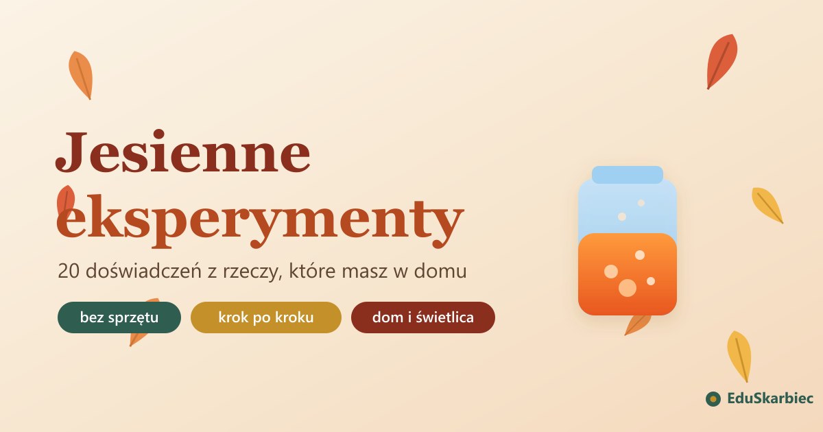 Jesienne eksperymenty dla dzieci - liście, dynia i doświadczenia w słoiku