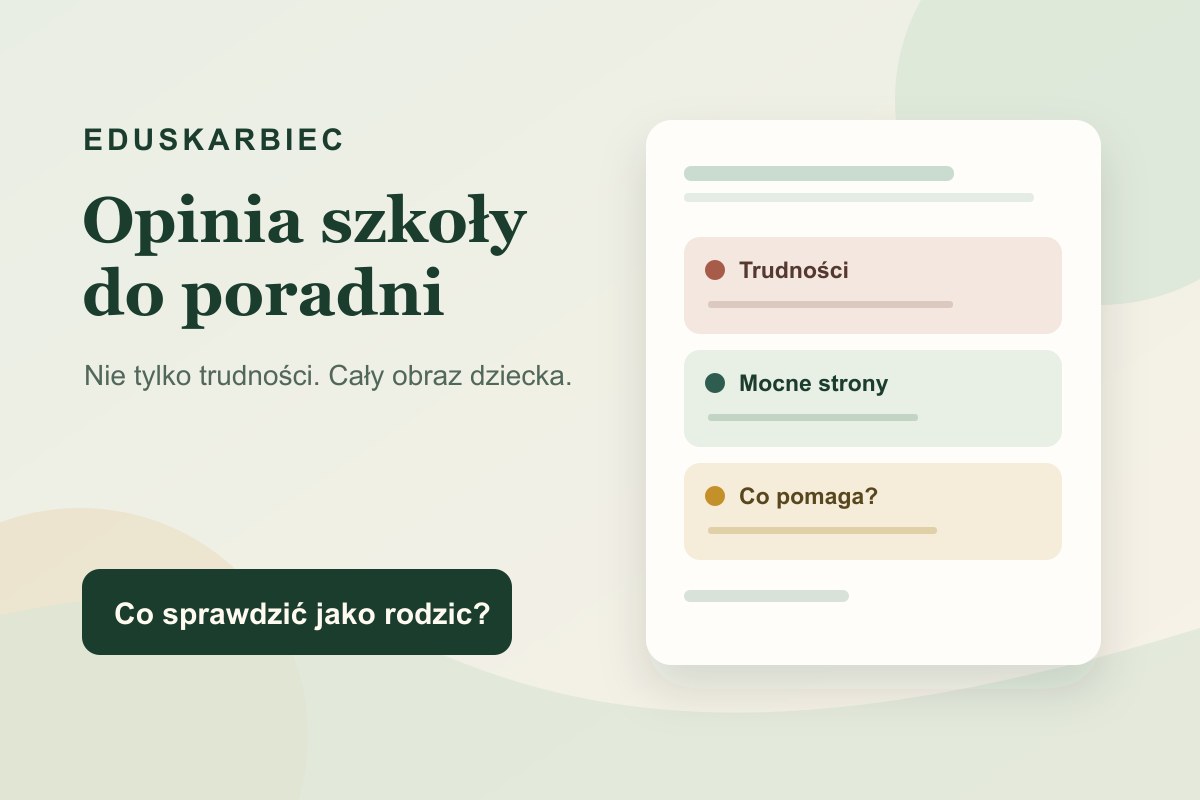 Dokument opinii szkoły z polami: trudności, mocne strony i co pomaga dziecku